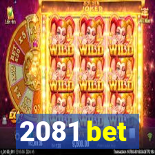 2081 bet